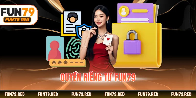 quyen-rieng-tu-fun79